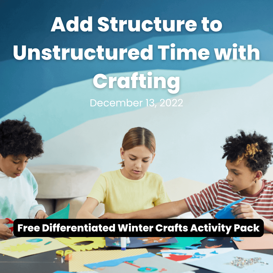 Adding Structure to Unstructured Time with Crafts